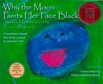 Why the Moon Paints Her Face Black