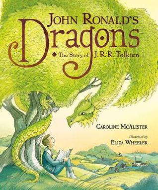 John Ronald's Dragons: The Story of J. R. R. Tolken